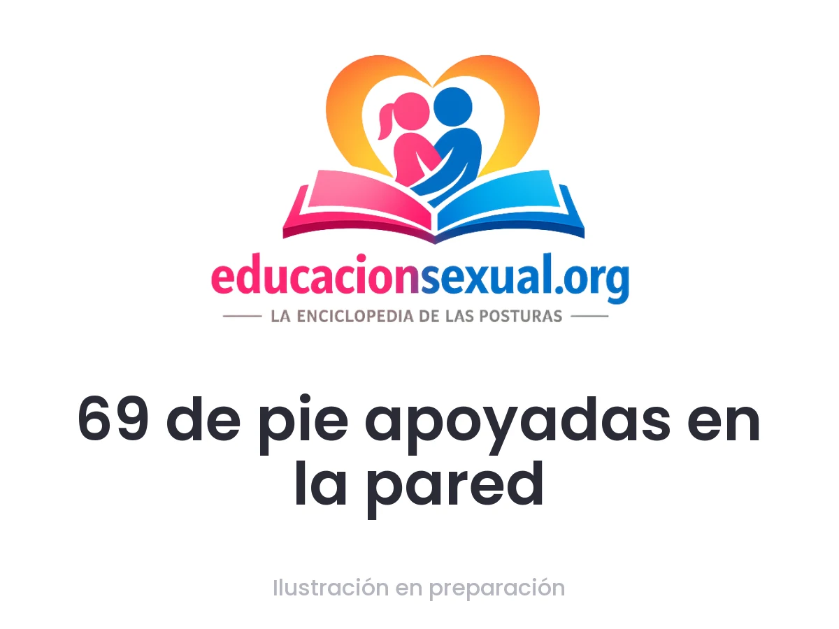Posición sexual 69 de pie apoyadas en la pared: Dos mujeres se apoyan en una pared, una frente a la otra, con sus cuerpos alineados. Una se inclina ligeramente para acceder al clítoris de 