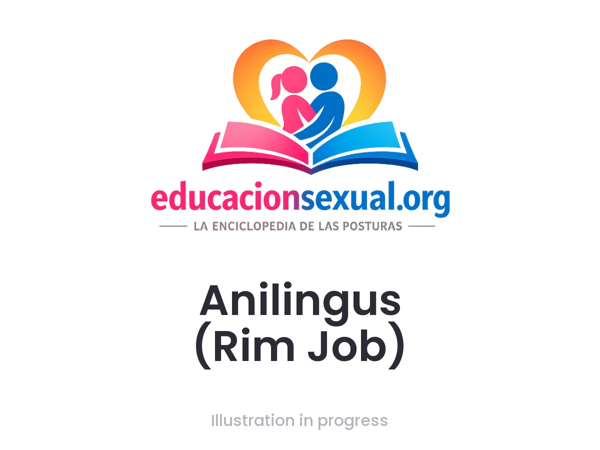 Sex position Anilingus (Rim Job): Anilingus, or rim job, consists of stimulating the anus with the mouth and tongue. The area is very rich in nerve endings, making it very se