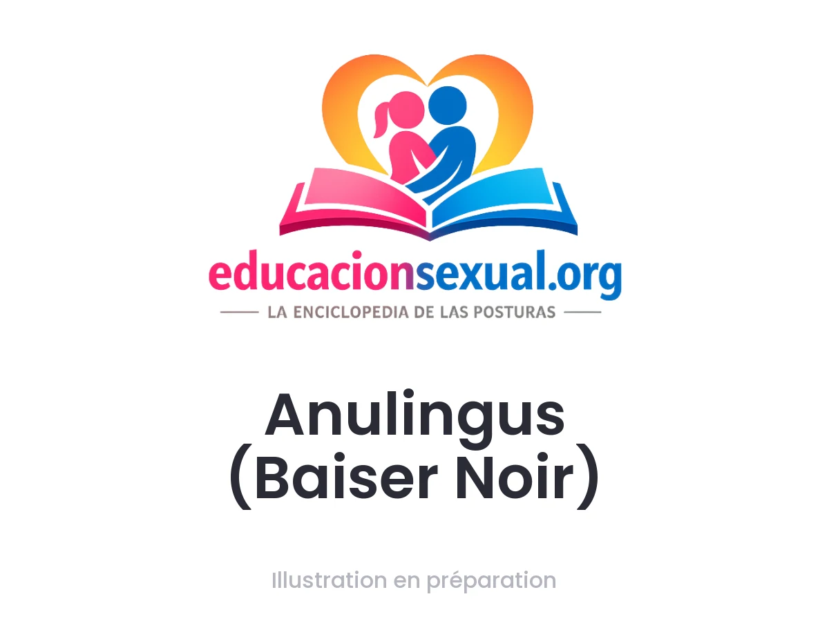 Position sexuelle Anulingus (Baiser Noir): L'anulingus, ou baiser noir, consiste en la stimulation de l'anus avec la bouche et la langue. La zone est très riche en terminaisons nerveu