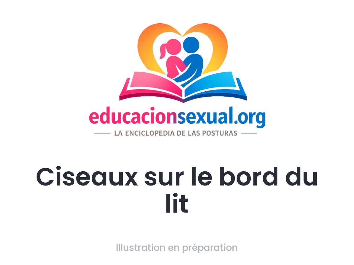 Position sexuelle Ciseaux sur le bord du lit: Tribadisme face à face au bord du lit : l'une s'incline en arrière sur les avant-bras, bassin avancé, et l'autre, debout entre ses jambes, p