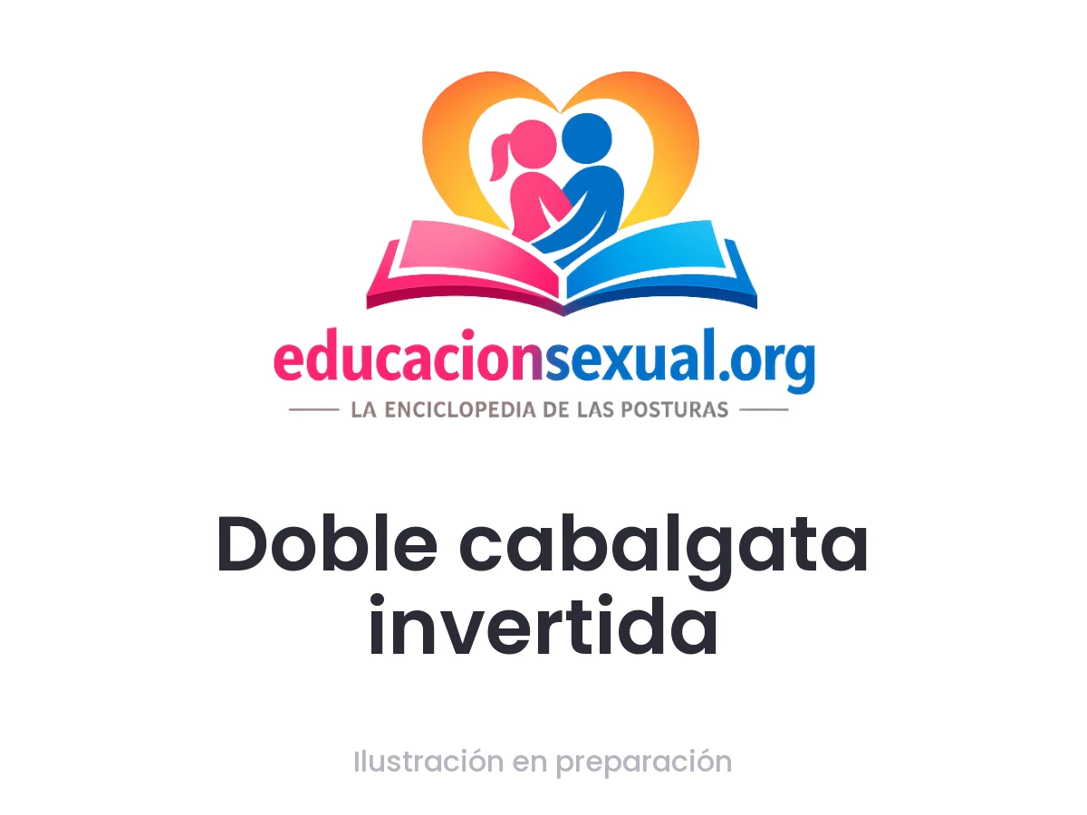 Posición sexual Doble cabalgata invertida: Postura de trío: una persona se tumba boca arriba, otra cabalga su pelvis mirando hacia sus pies y una tercera se arrodilla sobre su cara pa