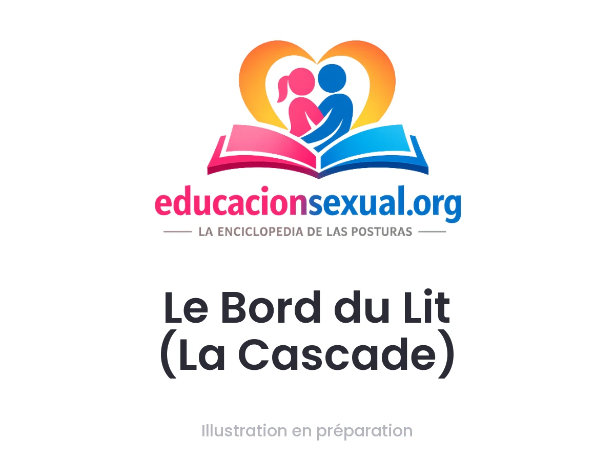 Position sexuelle Le Bord du Lit (La Cascade): La personne qui pénètre est à genoux, buste droit, et soutient le bassin de l'autre avec les mains. La personne qui reçoit, tournée vers le 