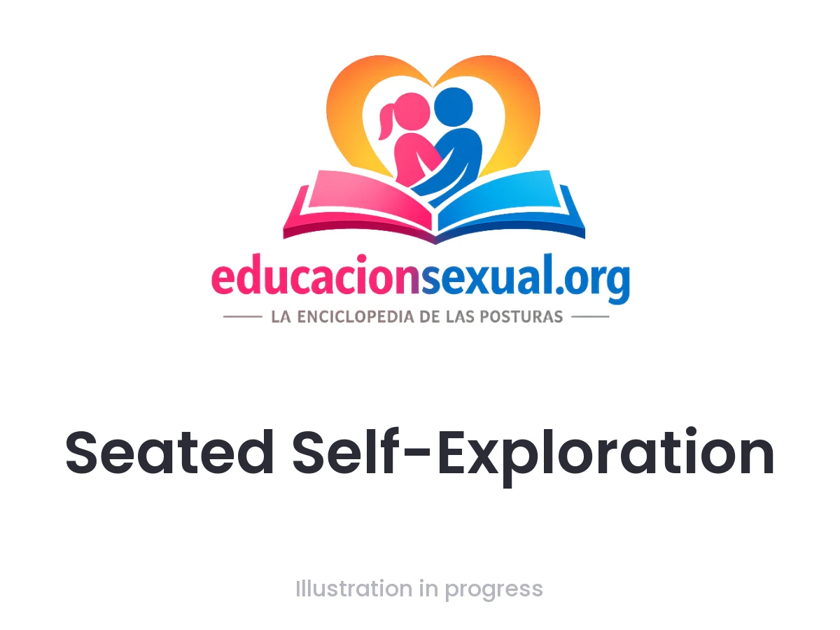 Sex position Seated Self-Exploration
