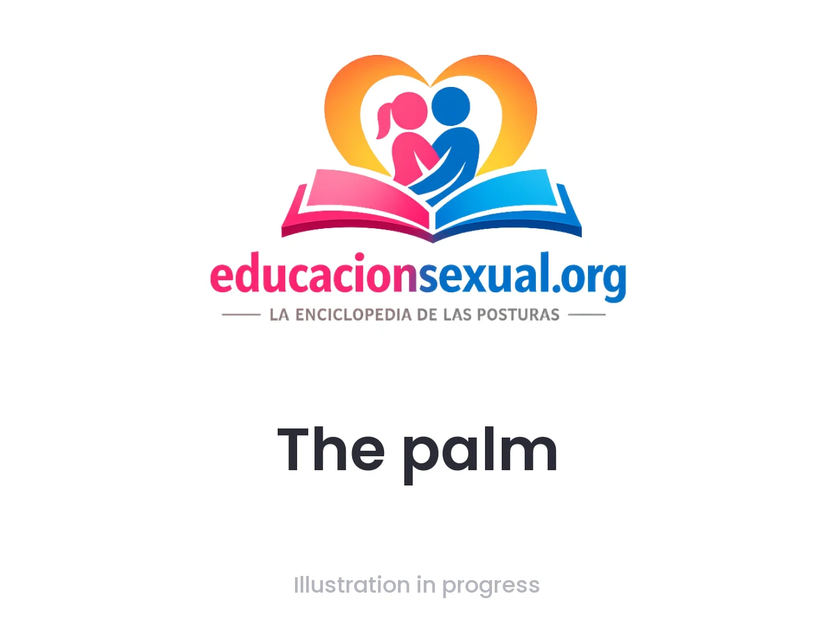 Sex position The palm: Sitting against a wall, you press the flat palm on the penis and glide or circle gently instead of gripping.