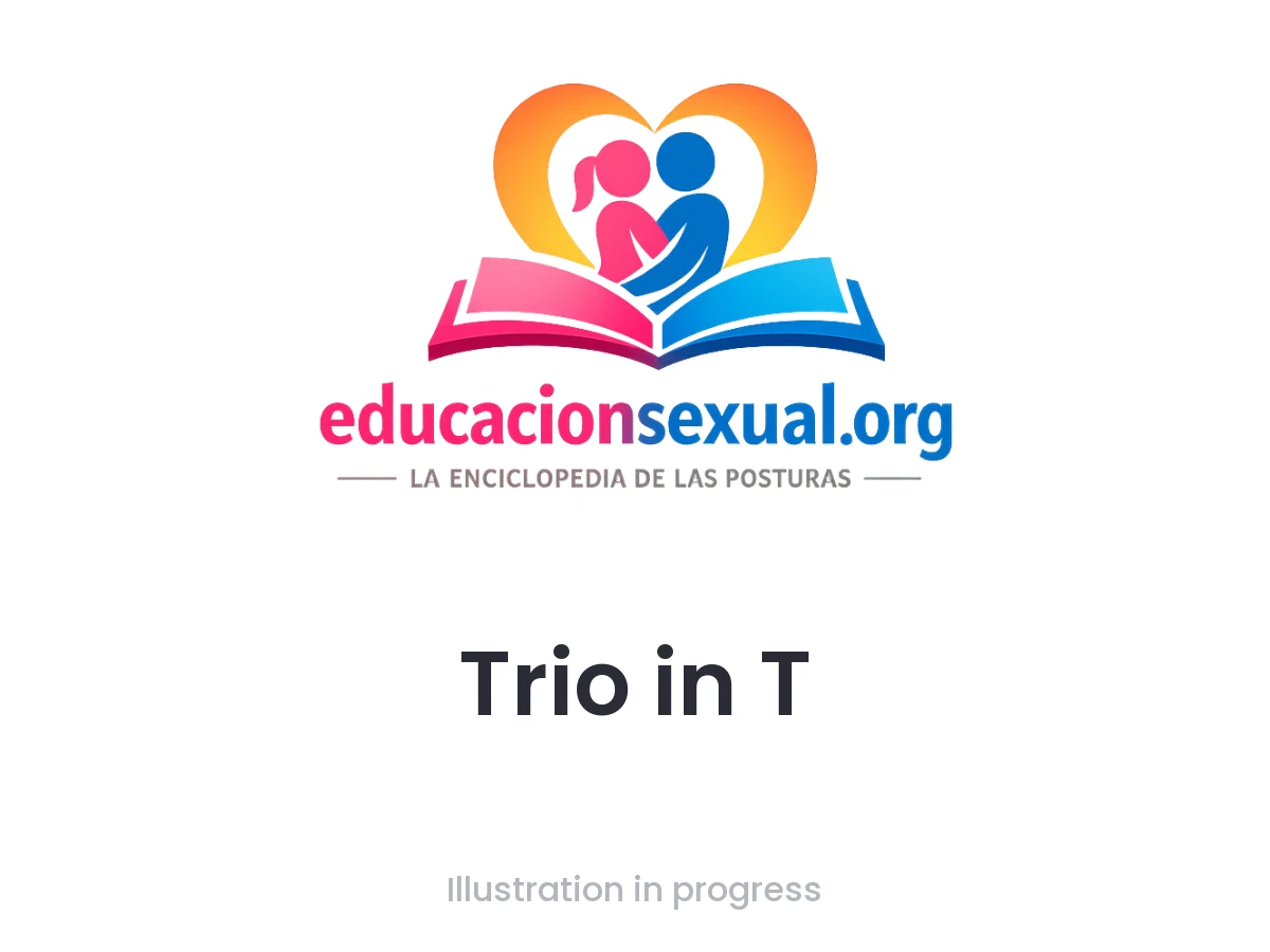 Sex position Trio in T: One person lies on their back, another sits astride their hips, and the third stands perpendicular at chest level, forming a T-shape.